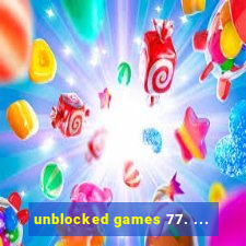 unblocked games 77. ...